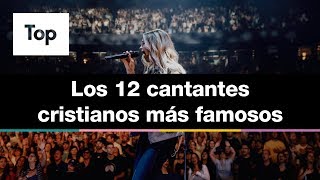 Top Los 12 cantantes cristianos más famosos [upl. by Seira]