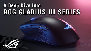 A Deep Dive Into ROG Gladius III Series  ROG [upl. by Halyak82]