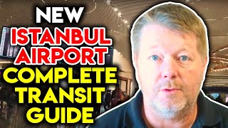 NEW ISTANBUL AIRPORT Terminal tour how to transfer and complete transit guide [upl. by Eedahs]