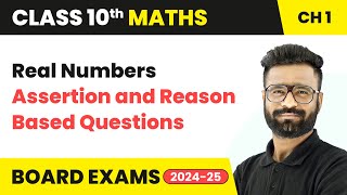 Real Numbers  Assertion and Reason Based Questions  Class 10 Maths Chapter 1  CBSE 202425 [upl. by Jaf711]