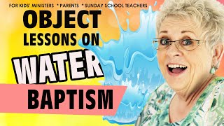 Object Lessons for Water Baptism [upl. by Latsyek]