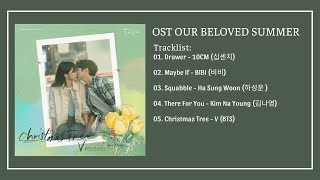 Full Album Nhạc Phim Mùa Hè Yêu Dấu Của Chúng Ta 그 해 우리는  Our Beloved Summer OST Part 15 [upl. by Yhtuv]