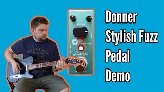 Donner Stylish Fuzz Effects Pedal Demo amp Review [upl. by Fidele256]