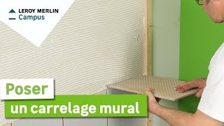 Comment poser un carrelage mural  Leroy Merlin [upl. by Zelle]