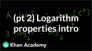 Introduction to logarithm properties part 2  Logarithms  Algebra II  Khan Academy [upl. by Aliet768]