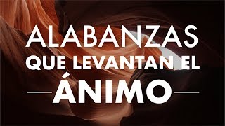 MÚSICA CRISTIANA QUE LEVANTA EL ÁNIMO 2021  ALABANZAS CRISTIANAS PARA ALEGRAR TU DIA [upl. by Romie]