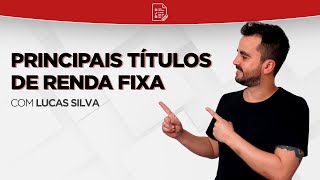 Principais Títulos de Renda Fixa [upl. by Nnire]