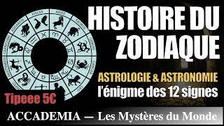 Le Zodiaque  Astrologie et Astronomie l’énigme des 12 signes [upl. by Kcirddec826]