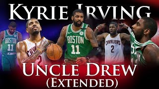 Kyrie Irving  Uncle Drew Extended [upl. by Nodlew]