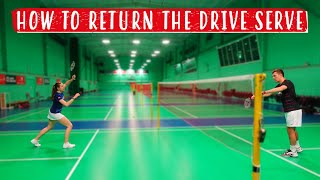 How To Return The Flat Drive Serve In Badminton  A Complete Tutorial [upl. by Schlicher624]