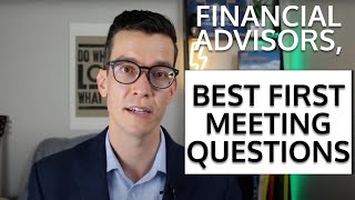 Advisors Start Your Meetings With These Questions Financial Advisor Training [upl. by Nwahsak426]