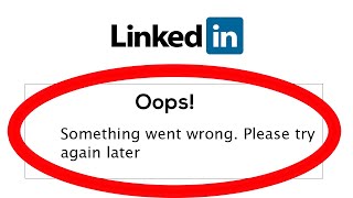 Fix Linkedin Oops Something Went Wrong Error Please Try Again Later Problem Solved [upl. by Shulman602]