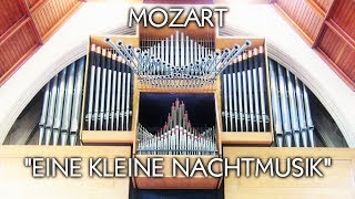 MOZART  EINE KLEINE NACHTMUSIK Complete  CHAPEL ORGAN OF ELLESMERE COLLEGE [upl. by Nilek666]