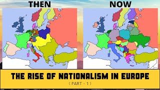 The Rise of Nationalism in Europe  History  NCERT  Class 10  Chapter 1 Part 1 [upl. by Yriek]