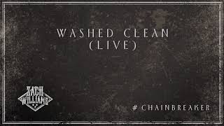 Zach Williams  Washed Clean Live Official Audio [upl. by Ellennoj]