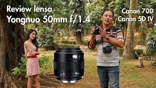 Review Yongnuo 50mm f14 dengan Canon 70D dan 5D [upl. by Cletis]