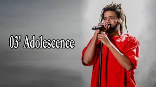 J Cole – 03′ Adolescence Lyrics [upl. by Treb]