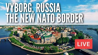 VYBORG Russia Walking in The New NATO Border LIVE [upl. by Cyler]