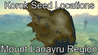 Breath of the Wild Korok Seed Guide  Mount Lanayru Region [upl. by Edieh916]