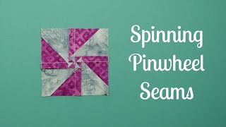 Spinning Seams in a Pinwheel Block [upl. by Fabria]