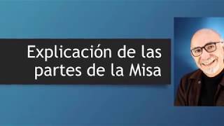 Explicación de las partes de la Misa con imágenes [upl. by Amias183]