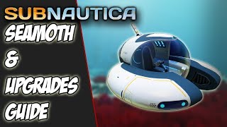 SEAMOTH UPGRADES GUIDE  Subnautica Tips amp Tricks [upl. by Aneekan602]