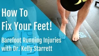 Barefoot Running injuries How to Fix and Strengthen your Feet [upl. by Eilitan]