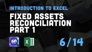 6 Fixed Assets Register Reconciliation  Part 1 Introduction to Excel for Finance and Accounting [upl. by Wyler312]