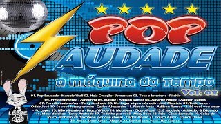 💿 CD POP Saudade  A Maquina do Tempo Vol 2 🎼 [upl. by Therese570]