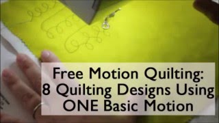 Free Motion Quilting  8 designs using one basic motion [upl. by Mathew497]