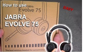 How to use Jabra Evolve 75 headsets [upl. by Quinton]