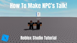 How To Make NPCs Talk Roblox Studio 2023 Tutorial [upl. by Branscum313]