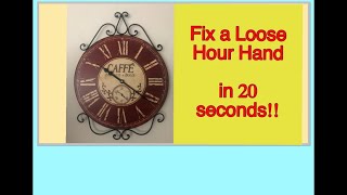 How To Fix A Loose Clock Hand In 20 Seconds EASY [upl. by Anha298]