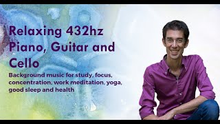 Emiliano Toso 432hz Relaxing Piano Guitar Cello  Music for study focus and concentration [upl. by Koeppel]