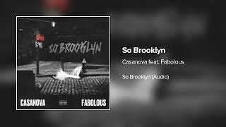 Casanova ft Fabolous  So Brooklyn Audio [upl. by Iridissa231]