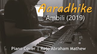 Aaradhike  Ambili 2019  Piano Cover by Rejo Abraham Mathew [upl. by Daniela426]