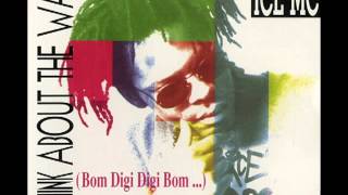 Ice MC  Bom Digi Bom Think About The Way Original Extended Mix [upl. by Kimmie100]