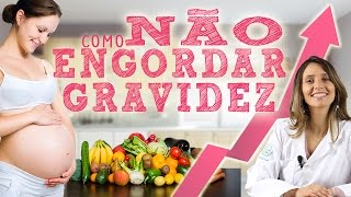 Como não engordar na gravidez [upl. by Hitoshi411]