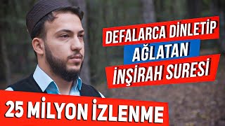 Defalarca Dinletip Ağlatan İnşirah Suresi  Abdullah Altun [upl. by Annehs]