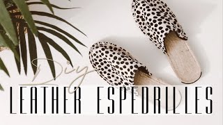 HOW TO Make Leather Espadrilles [upl. by Sadira158]