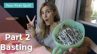 Your First Quilt Part 2 Basting [upl. by Lleraj]