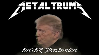 MetalTrump  Enter Sandman Metallica [upl. by Eellah]