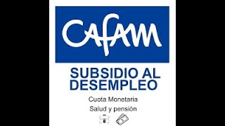 APLICAR AL SUBSIDIO DEL DESEMPLEO CAJA DE COMPENSACIÓN CAFAM [upl. by Lasyrc558]