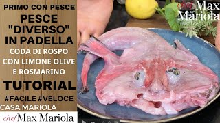 PESCE DIVERSO  IN PADELLA  RANA PESCATIRICE CON OLIVE LIMONE E ROSMARINO [upl. by Anelleh]