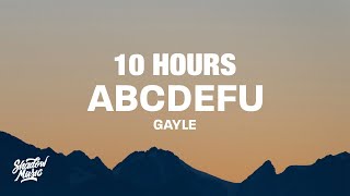 10 HOURS GAYLE  abcdefu Lyrics [upl. by Nottnerb]