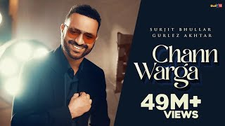 Chann Warga Official Video  Surjit Bhullar amp Gurlez Akhtar  Latest Punjabi Songs 2022 [upl. by Nilat]