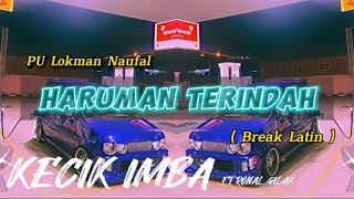 KECIK IMBA  Haruman Terindah Breaklatin [upl. by Nadnarb408]