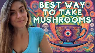 The Best Way to Take Magic Mushrooms [upl. by Nylrahs]