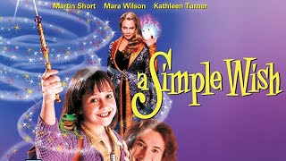 A Simple Wish 1997 Film  Mara Wilson Martin Short Kathleen Turner  Review [upl. by Atlanta]