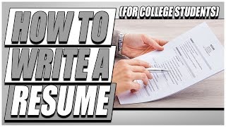 How To Write a Resume For College Students [upl. by Angi869]